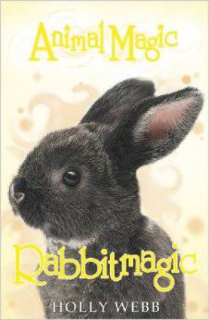 Rabbitmagic by Holly Webb