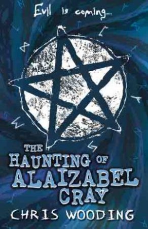 Haunting of Alaizabel Cray by Chris Wooding