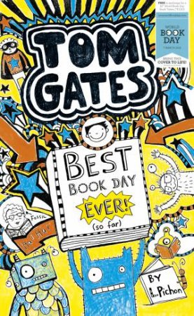 Tom Gates: Best Book Day Ever  (so far) by Liz Pichon