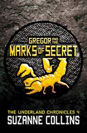 Gregor and the Marks of Secret by Suzanne Collins