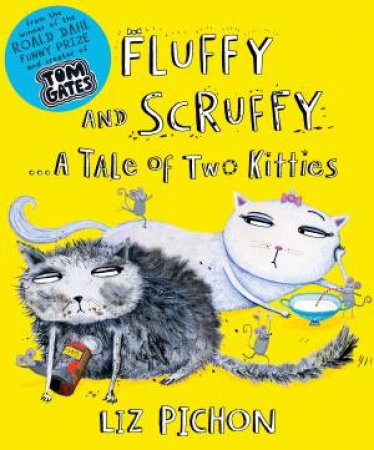 Fluffy and Scruffy by Liz Pichon