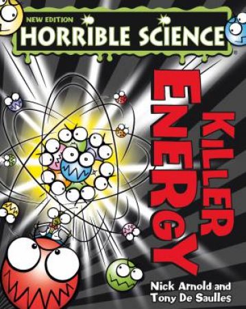 Horrible Science: Killer Energy by Nick Arnold