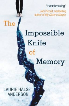 Impossible Knife of Memory by Laurie Halse Anderson