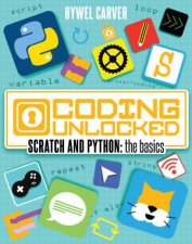 Coding Unlocked Scratch and Python The Basics