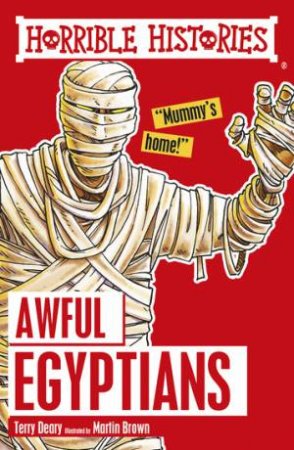 Horrible Histories: Awful Egyptians by Martin Brown & Terry Deary