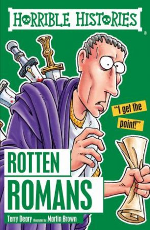 Horrible Histories: Rotten Romans by Terry Deary