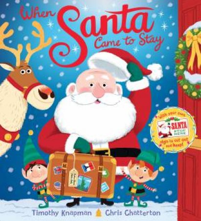 When Santa Came To Stay by Timothy Knapman