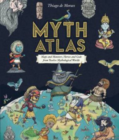 Myth Atlas by Moraes Thiago de