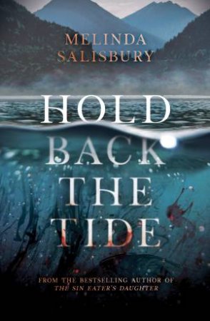 Hold Back The Tide by Melinda Salisbury