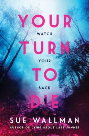 Your Turn To Die by Sue Wallman