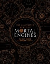 The Illustrated World of Mortal Engines