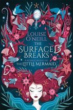 The Surface Breaks A Reimagining Of The Little Mermaid