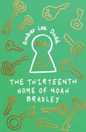 The Thirteenth Home Of Noah Bradley by Amber Lee Dodd