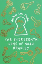 The Thirteenth Home Of Noah Bradley