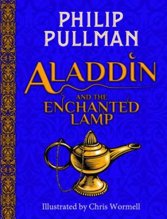 Aladdin And The Enchanted Lamp by Philip Pullman