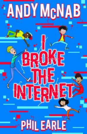 I Broke The Internet by Andy McNab & Robin Boyden