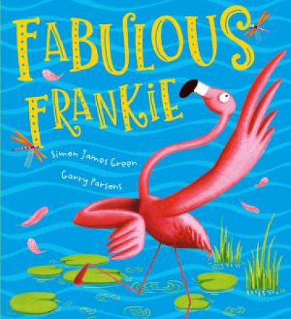 Fabulous Frankie by Simon James Green & Garry Parsons