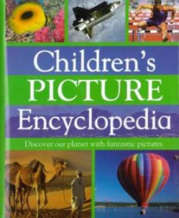 Childrens Picture Encyclopedia by Various