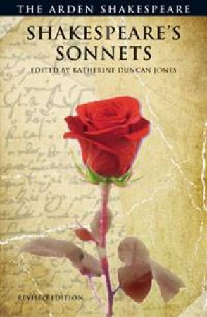 The Arden Shakespeare: Shakespeare's Sonnets by Various