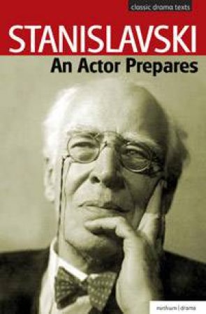 An Actor Prepares by Constantin Stanislavski