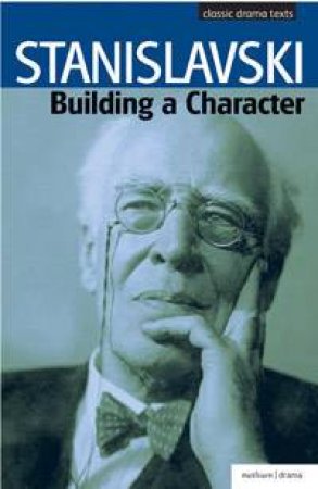 Building A Character by Constantin Stanislavski