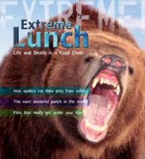 Extreme Lunch Life and Death in the Food Chain