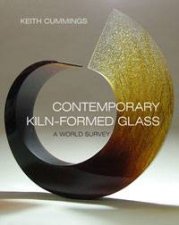 Contemporary KilnFormed Glass A World Survey
