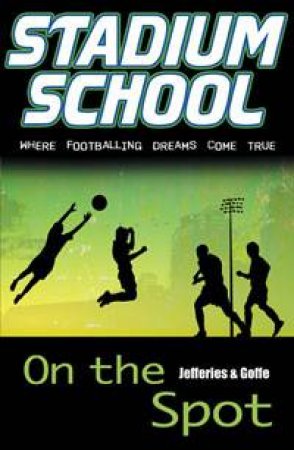 Stadium School: On the Spot by Cindy Jefferies