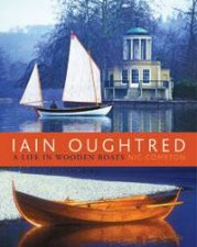 Iain Oughtred A Life in Wooden Boats