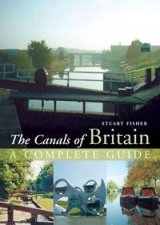 Canals of Britain A Complete Guide