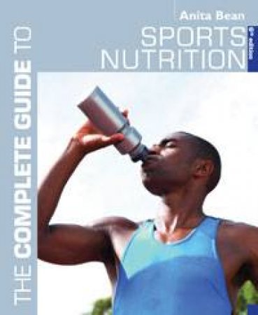 Complete Guide to Sports Nutrition by Anita Bean
