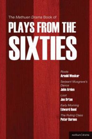 The Methuen Drama Book Of Plays From The Sixties by Arnold Wesker
