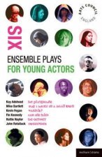 Six Ensemble Plays for Young Actors