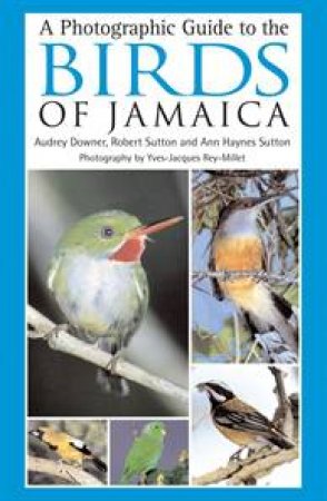Photographic Guide to the Birds of Jamaica by Various