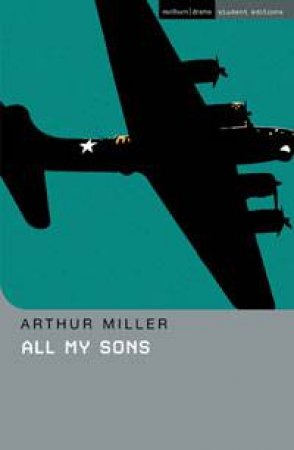 All My Sons: Methuen Student Editions by Arthur Miller