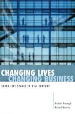 Changing Lives Changing Business Seven life stages in the 21st century