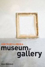 How to Get a Job in a Museum or Gallery