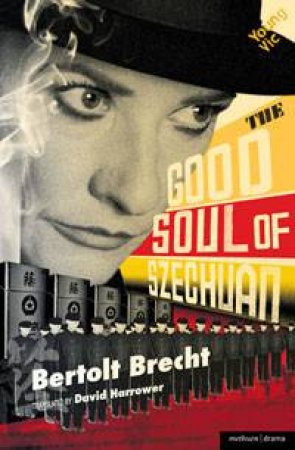 Good Soul of Szechuan by Bertolt Brecht