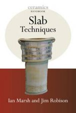 Slab Techniques Ceramics Handbooks
