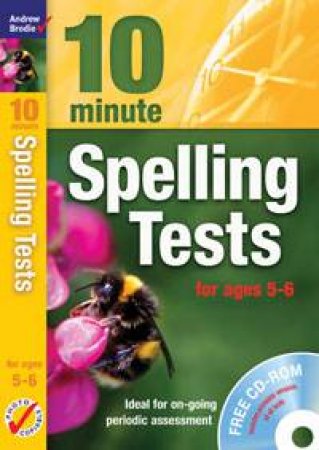 Ten Minute Spelling Tests for ages 5-6 plus CD-ROM by Andrew Brodie