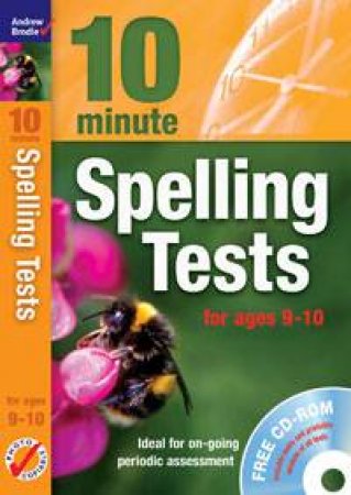 Ten Minute Spelling Tests for ages 9-10 plus CD-ROM by Andrew Brodie