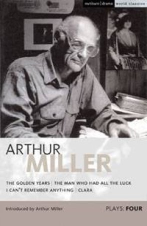 Arthur Miller Plays 4 by Arthur Miller