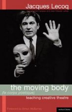 Moving Body Le Corps Poetique Teaching Creative Theatre