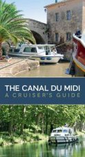 Canal Du Midi A Cruisers Guide