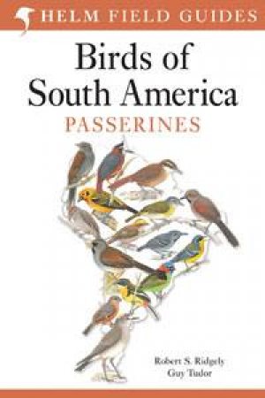 Birds of South America: Passerines by Guy Tudor & Robert Ridgely