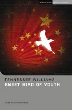 Sweet Bird of Youth: Methuen Student Edition by Tennessee Williams