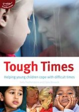 Tough Times Coping with Anger Frustration Anxiety Loss and Much More in the Early Years