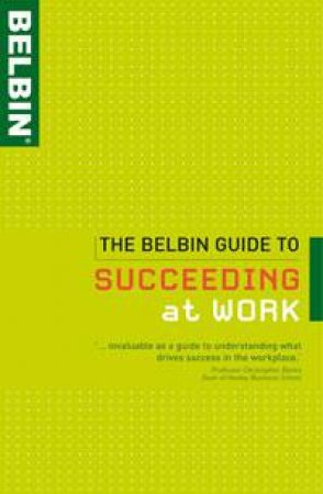 Belbin Guide to Succeeding at Work by Various