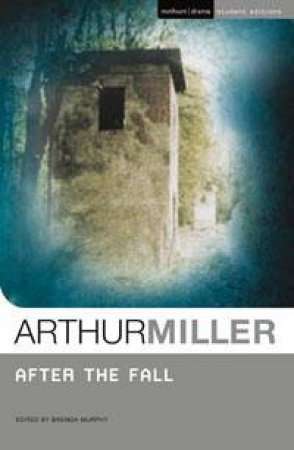 After the Fall: Methuen Student Editions by Arthur Miller