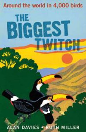 The Biggest Twitch by Alan Davies & Ruth Miller